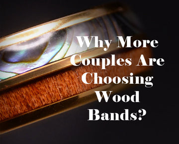 The Rise of Wood Rings in Wedding Jewelry: Why More Couples Are Choosing Wood Bands